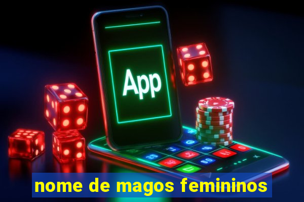 nome de magos femininos